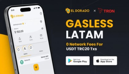 波场TRON与El Dorado合作试验零Gas费USDT交易，加速加密支付广泛应用