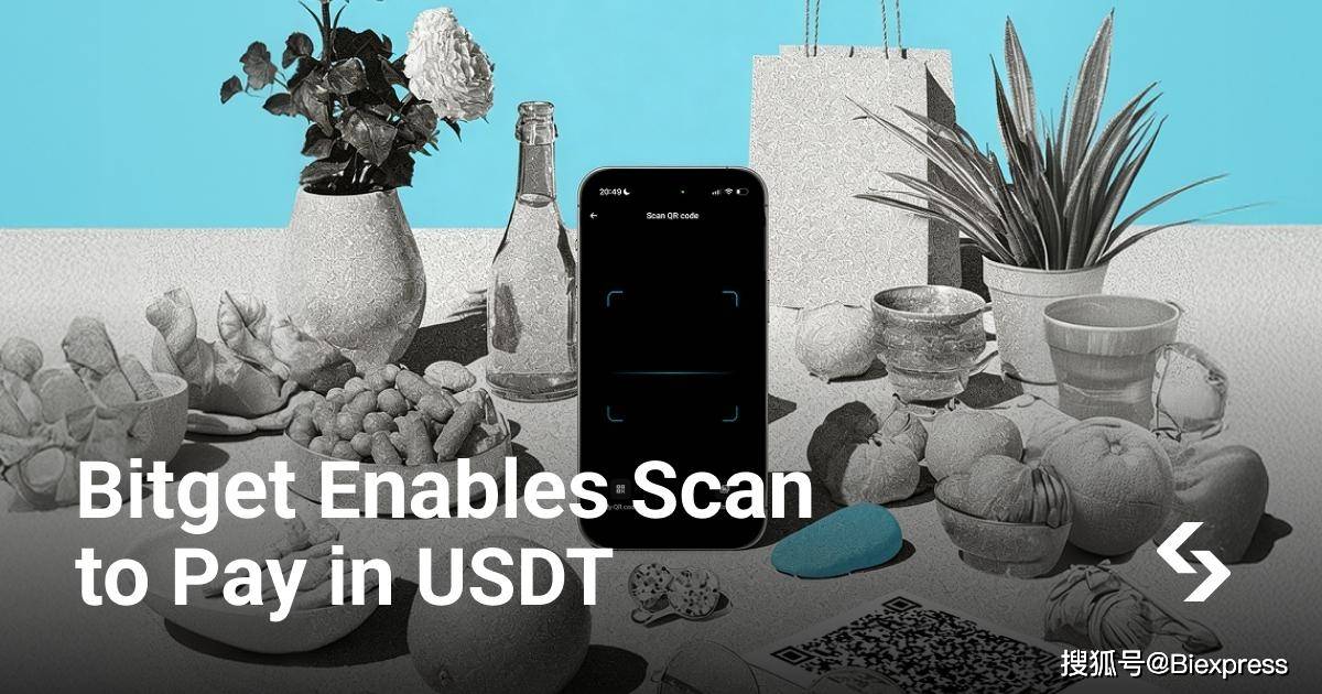 Bitget 推出 Scan to Pay 功能,支持通过 USDT 进行即时支付